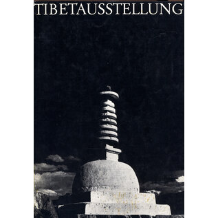 Museum für Völkerkunge Wien Tibetausstellung: Sammlung Heinrich Harrer, von Herbert Gaisbauer