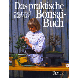 Eugen Ulmer Stuttgart Das praktische Bonsai-Buch, von Wolfgang Kawollek