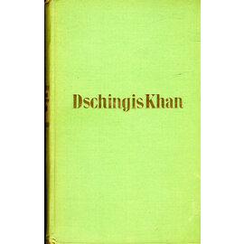 Paul List Verlag Leipzig Dschingis Khan, von Harold Lamb