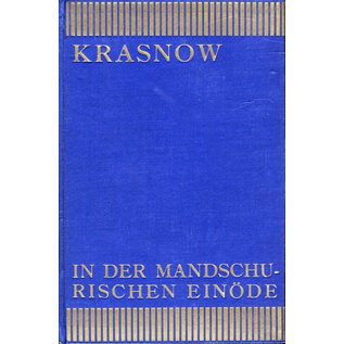 Frommannsche Buchhandlung Walter Biedermann, Jena In der Mandschurischen Einöde, von P.N. Krasnow