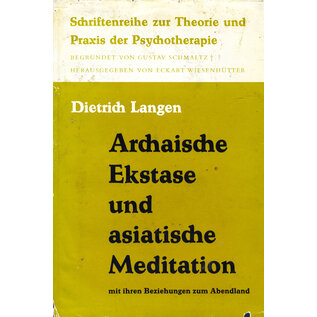 Hyppokrates Verlag Stuttgart Archaische Ekstase und asiatische Meditation, von Dietrich Langen