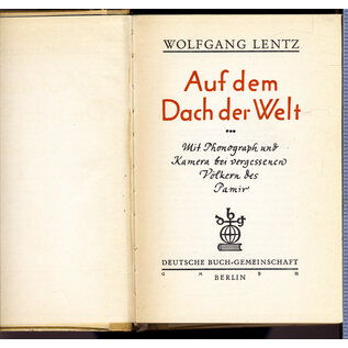 Deutsche Buch-Gemeinschaft Berlin Auf dem Dach der Welt: Mit Phonograph und Kamera bei vergessenen Völkern des Pamir