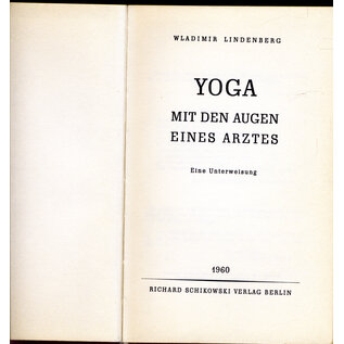 Richard Schikowski Verlag Berlin Yoga: Mit den Augen eines Arztes, von Wladimir Lindenberg