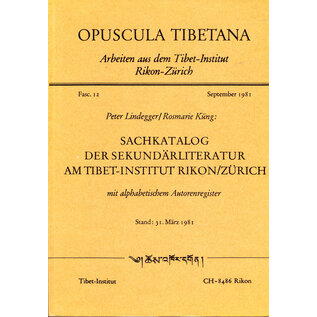 Tibet Institut Rikon Sachkatalog der Sekundärliteratur am Tibet-Institut Rikon, Zürich, von Peter Lindegger