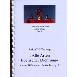 Verlag Tibet Institut Rikon Alle Arten tibetischer Dichtung, von Rakra T. C. Tethong