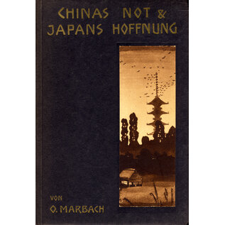 Verlag Paul Haupt, Bern Chinas Not & Japans Hoffnung, von O. Marbach