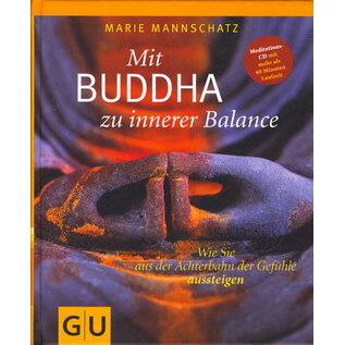 Gräfe und Unzer, München Mit Buddha zur inneren Balance, von Marie Mannschatz