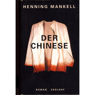 Zsolnay Verlag Karl H. Bischoff Berlin Der Chinese, von Henning Mankell
