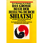 Scherz Das grosse Buch der Heilung durch Shiatsu, von Dr. S. Masunaga, Dr. W. Ohashi