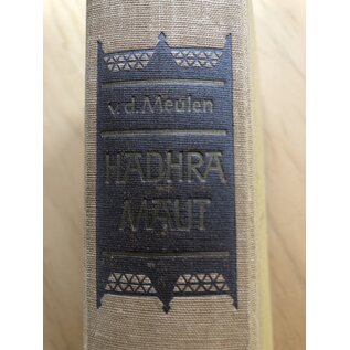 Orell Füssli Verlag Hadhramaut das Wunderland, Eine Forschungsreise durch Süd-Arabien, von D. van der Meulen
