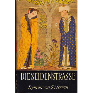 Wolfgang Krüger Verlag Die Seidenstrasse, Roman von S. Mervin