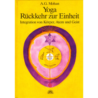 Via Nova Yoga: Rückkehr zur Einheit. Integration von Körper, Atem und Geist, von A.G. Mohan