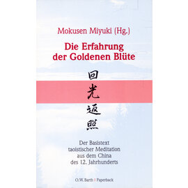 O.W.Barth Die Erfahrung der Goldenen Blüte, von Mokusen Miyuki