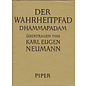 R. Piper & Co. München Der Wahrheitspfad Dhammapadam, übertragen von Karl Eugen Neumann
