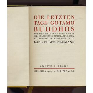 R. Piper & Co. München Die letzten Tage Gotama Buddhos, übersetzt von Karl Eugen Neumann