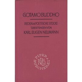 R. Piper & Co. München Gotamo Buddho: Reden und poetische Stücke, übertragen von Karl Eugen Neumann