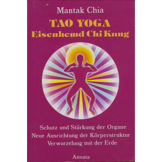 Ansata Verlag Interlaken Tao Yoga: Eisenhemd Chi Kung, von Mantak Chia