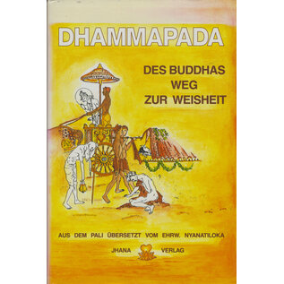 Jhana Verlag Uttenbühl Dhammapada: Der Weg zur Weisheit, übersetzt von Nyanatiloka