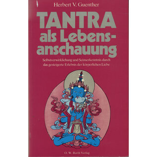 O.W.Barth Tantra als Lebensanschauung, von Herbert V. Guenther