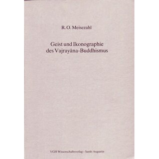 VGH Wissenschaftsverlag St. Augustin Geist und Ikonographie des Vajrayana-Buddhismus, von R.O. Meisezahl