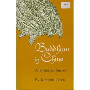 Princeton University Press Buddhism in China, by Kenneth Ch'en