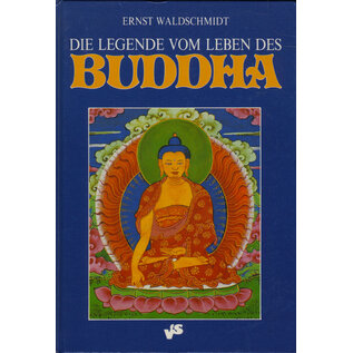 Verlag für Sammler, Graz Die Legende vom Leben des Buddha, von Ernst Waldschmidt