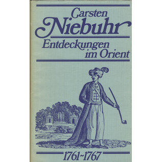 Buchclub Ex Libris Entdeckungen im Orient 1761-1767, von Carsten Niebuhr