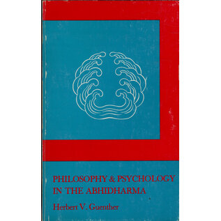 Shambhala Philosophy & Psychology in the Abhidharma, by Herbert V. Guenther