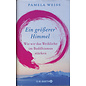 O.W.Barth Ein grösserer Himmel: wie wir das Weibliche im Buddhismus stärken, vom Pamela Weiss