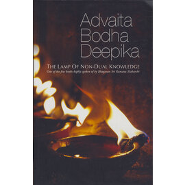 Sri Ramanasramann Tiruvannamalai Advaita Bodha Deepika: The Lamp of Non-Dual Knowlwdge by Sri Ramana Maharshi