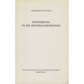 Wissenschaftliche Buchgesellschaft, Darmstadt Einführung in die Zentralasienkunde, von Annemarie von Gabain