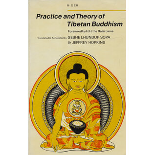 Rider London Practice and Theory of Tibetan Buddhism, by Geshe Lhundup Sopa, Jeffrey Hopkins