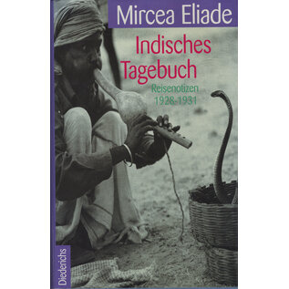 Eugen Diederichs Indisches Tagebuch: Reisenotizen 1928-1931, von Mircea Eliade