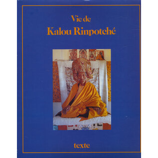 Editions Prajna, La Rochette Vie de Kalou Rinpotché, par Tcheukyi Sèngué, Rintchen Tsomo