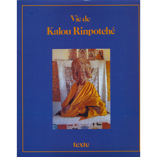 Editions Prajna, La Rochette Vie de Kalou Rinpotché, par Tcheukyi Sèngué, Rintchen Tsomo