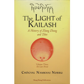 Shang Shung Publications Light of Kailash, Volume 3, by Chögyal Namkhai Norbu, Donatella Rossi