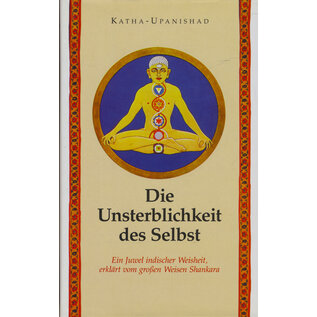 O.W. Barth Die Unsterblichkeit des Selbst (Ketha-Upanishad) übersetzt von Kurt Friedrichs