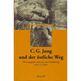 Walter Verlag C. G. Jung und der östliche Weg, von J. J. Clarke