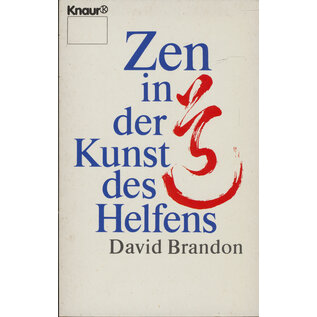 Knaur Taschenbuch Zen in der Kunst des Helfens, von David Brandon