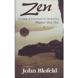 Buddhist Publishing Group Zen: Teaching of Instantaneous Awakening, by Master Hui Hai, transl. John Blofeld