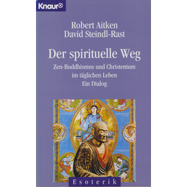 Knaur Taschenbuch Der spirituelle Weg, von Robert Aitken, David Steindl-Rast