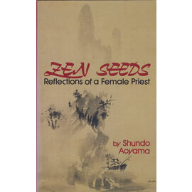 Kosey Publishing, Tokyo Zen Seeds: Reflections of a Female Priest, by Shundo Aoyama
