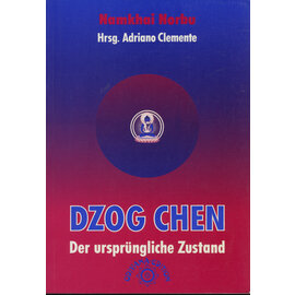 Odiyana Edition Dzogchen der ursprüngliche Zustand, von Namkhai Norbu, Adriano Clemente