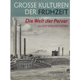 Fretz & Wasmuth Verlag Zürich Die Welt der Perser, von H.H. von der Osten