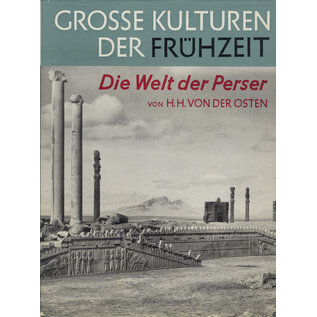 Fretz & Wasmuth Verlag Zürich Die Welt der Perser, von H.H. von der Osten