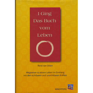 Windpferd Verlag I Ging: Das Buch vom Leben, von René van Osten