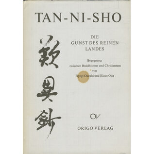 Origo Verlag Zürich Tan-Ni-Sho: Die Gunst des Reinen Landes, von Ryogi Okochi, Klaus Otte