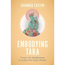 Shambhala Embodying Tara, by Chandra Easton