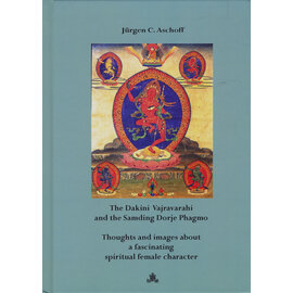 Fabri Verlag The Dakini Vajravarahi and the Samding Dorje Phagmo, by Jürgen C. Aschoff