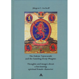 Fabri Verlag The Dakini Vajravarahi and the Samding Dorje Phagmo, by Jürgen C. Aschoff